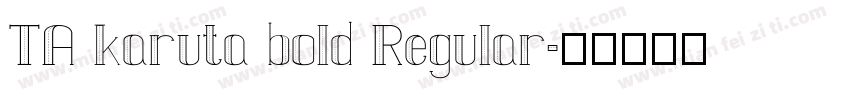 TA karuta bold Regular字体转换